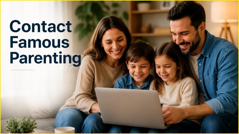 Contact Famous Parenting